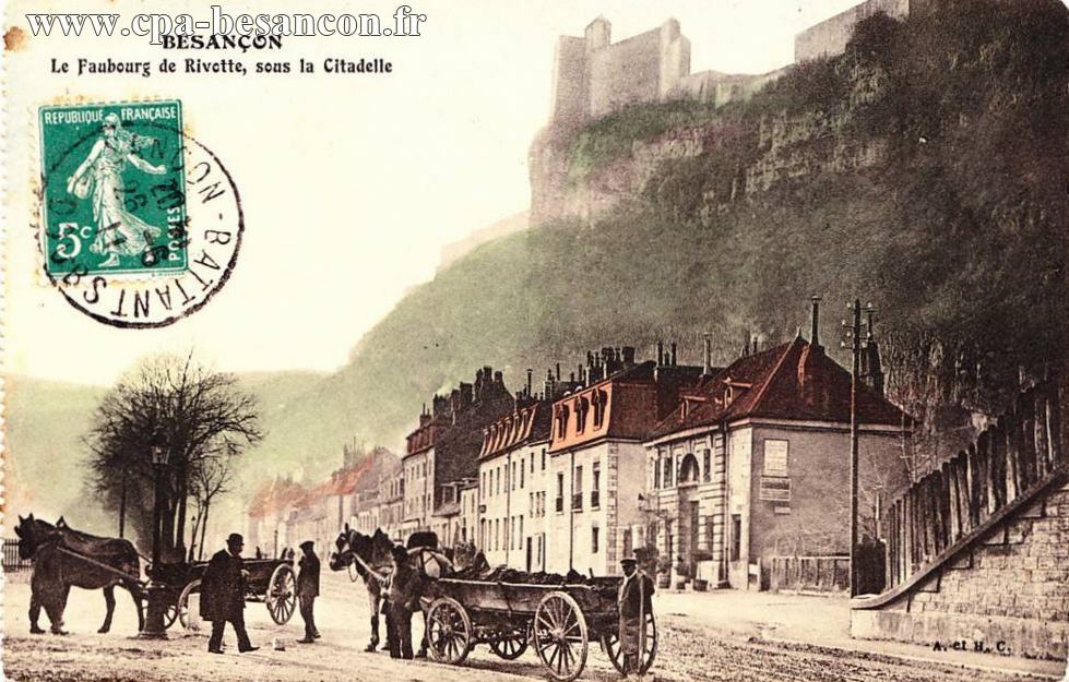 BESANÇON - Le Faubourg de Rivotte, sous la Citadelle